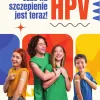 HPV - Czas na szczepienia jest teraz!
